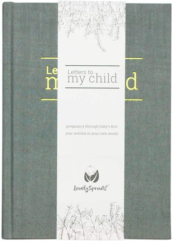 Letters To My Child: Bump to Baby Journal - Grey